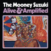 The Mooney Suzuki - Alive & Amplified (2004)