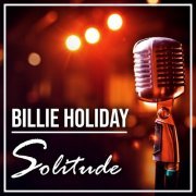 Billie Holiday - Solitude: Billie Holiday (2022)