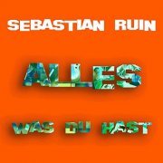 Sebastian Ruin - Alles, was du hast (2020)