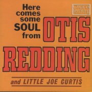 Otis Redding & Little Joe Curtis - Here Comes Some Soul From (1967)