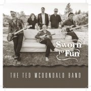 Ted McDonald Band - Sworn to Fun (2019)