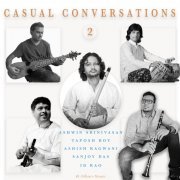 Ashwin Srinivasan - Casual Conversations, Vol. 2 (2022) [Hi-Res]