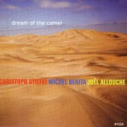 Christoph Stiefel Trio - Dream Of The Camel (2001)
