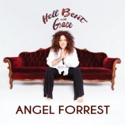 Angel Forrest - Hell Bent with Grace (2019)