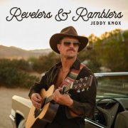 Jeddy Knox - Revelers & Ramblers (2025) [Hi-Res]