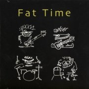 Fat Time - Fat Time (2004)