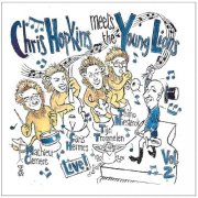 Chris Meets, The Young Lions Hopkins - Chris Hopkins Meets The Young Lions: Live! Vol. 2 (2025)