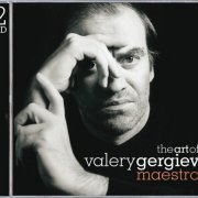 Valery Gergiev - The Art of Valery Gergiev: Maestro (2006)