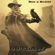 Ron D Bowes -  Outlaw (2021)