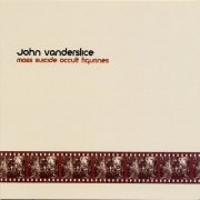 John Vanderslice - Mass Suicide Occult Figurines (2000)