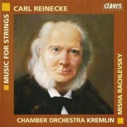 Misha Rachlevsky - Carl Reinecke: Music for Strings (2002)