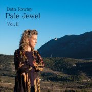Beth Rowley - Pale Jewel, Vol. II (2024) [Hi-Res]
