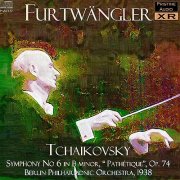 Wilhelm Furtwangler - Tchaikovsky: Symphony No. 6 "Pathétique" (1938) [2007]