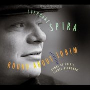 Stéphane Spira - Round About Jobim (2012)