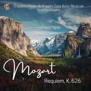 Ricardo Casero, Igor Tantos, Orquesta Reino de Aragón & Coro Amici Musicae - Mozart: Requiem, K. 626 (Live) (2025) Hi-Res