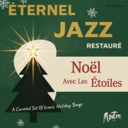Various Artists - Éternel Jazz Restauré - Noël Avec Les Étoiles (Édition restaurée) (2025) [Hi-Res]