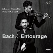 Johannes Pramsohler, Philippe Grisvard - Bach & Entourage (2015)