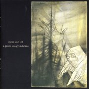 Steve Von Till - A Grave Is a Grim Horse (2008)