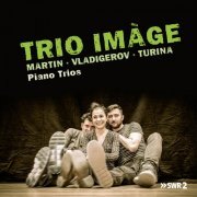 Trio Imàge - Vladigerov, Turina & Martin: Piano Trios (2022) [Hi-Res]