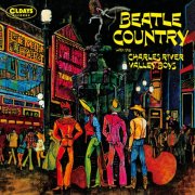 Charles River Valley Boys - Beatle Country (2018)