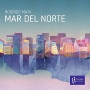 Rodrigo Mata - Rodrigo Mata: Mar del Norte (2022)