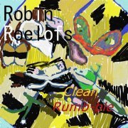 Robin Roelofs - Clean Rumb-ble (2023) Hi-Res