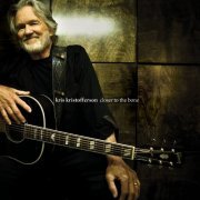 Kris Kristofferson - Closer to the Bone (2009)