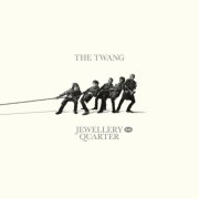 The Twang - Jewellery Quarter 24k (2024 Version) (2009) [Hi-Res]