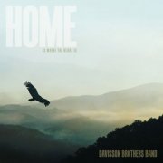 Davisson Brothers Band - Home Is Where The Heart Is (2023)