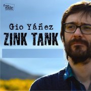 Gio Yáñez - Zink Tank (2019)