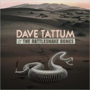 Dave Tattum - Dave Tattum & The Rattlesnake Bones (2019)