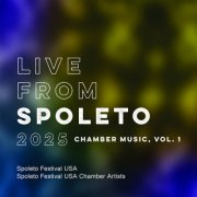 Spoleto Festival USA Chamber Artists - Live from Spoleto 2025: Chamber Music, Vol. 1 (2026) Hi-Res