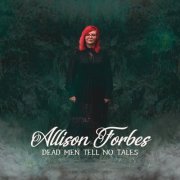 Allison Forbes - Dead Men Tell No Tales (2022)