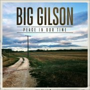 Big Gilson - Peace In Our Time (2023)