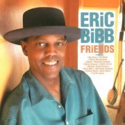 Eric Bibb - Friends (2004) [CD-Rip]