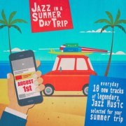 VA - Jazz in a Summer Day Trip - August 1St (2019) [Hi-Res]