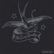 Little Sue - The Long Goodbye (2002)