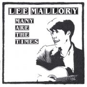 Lee Mallory - Many Are The Times (2003)