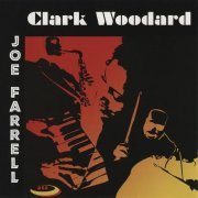 Clark Woodard & Joe Farrell - Clark Woodard & Joe Farrell (2006)