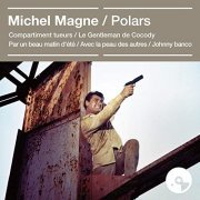 Michel Magne - Polars (Bandes originales des films) (2021)