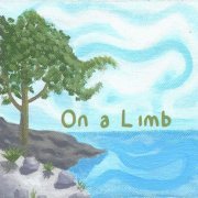 On a Limb - On a Limb (2019)