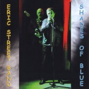 Eric Street Band - Shades of Blue (2014)