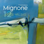 Andrea Monarda - Mignone: Doze Valsas (2024) [Hi-Res]