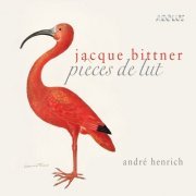 André Henrich - Jacque Bittner: Pièces de lut (2023) [Hi-Res]