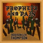 Addison Lea Thompson - Prophets & Pain (2023)