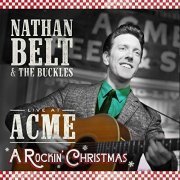 Nathan Belt & the Buckles - Live at Acme: A Rockin' Christmas (2018)