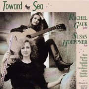 Rachel Gauk, Susan Hoeppner - Toward the Sea (1993)