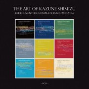 Kazune Shimizu - The Art of Kazune Shimizu - Beethoven: Complete Piano Sonatas (2024)