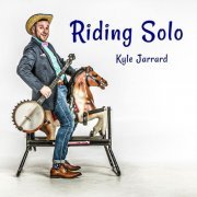 Kyle Jarrard - Riding Solo (2019)