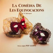 Pep Llopis - La Comèdia De Les Equivocacions (Banda Sonora De L'Espectacle) (1987/2026)